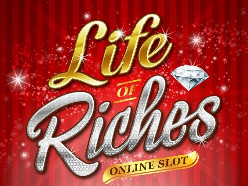 Life Of Riches 